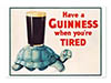 Have A Guinness When You're Tired Tortuous Vintage Poster 1936 Print
